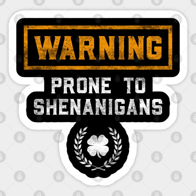 Warning Prone To Shenanigans Funny St Patricks Day Sticker by trendingoriginals